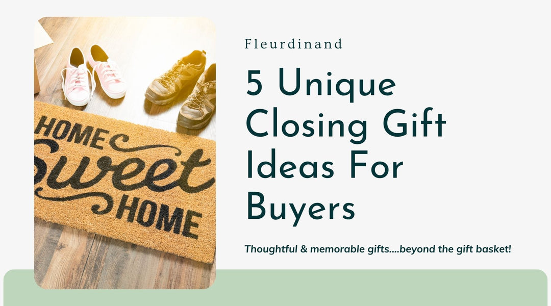 5 Closing Gift Ideas For Buyers That Have Huge Impact